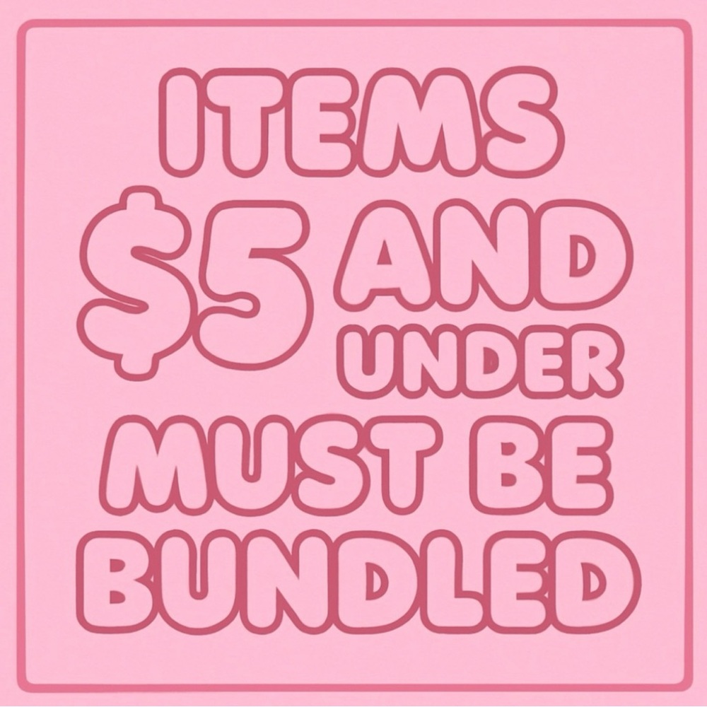 $5 or less items MUST BE BUNDLED. Thanks.